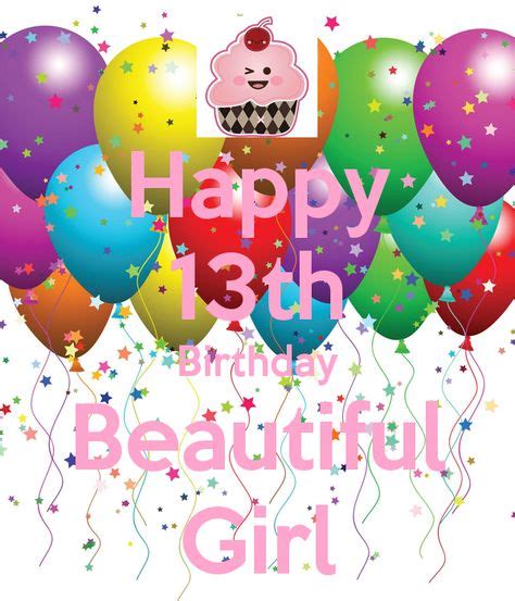Happy 13th Birthday Beautiful Girl With Images Happy 13th Birthday 13th Birthday Wishes