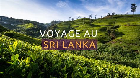 Voyage Au Sri Lanka Avec Shanti Travel Youtube