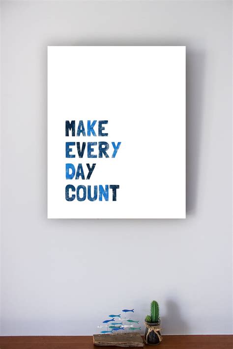 Make Every Day Count Inspirational Wall Art Printable Quote Etsy