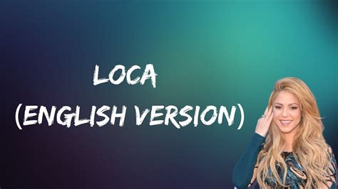 Shakira Loca English Version Lyrics Youtube Music