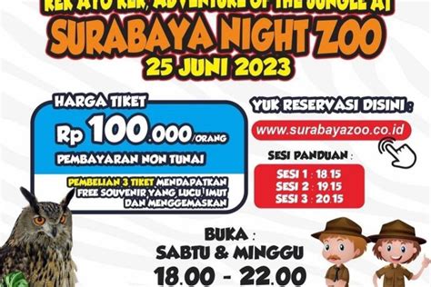 Info Terperinci Surabaya Night Zoo Jam Buka Sesi 1 2 3 Jadwal Dan