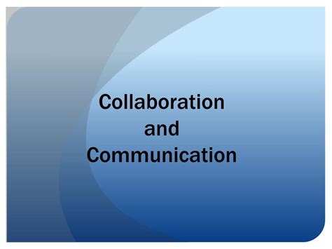 Ppt Collaboration And Communication Powerpoint Presentation Free