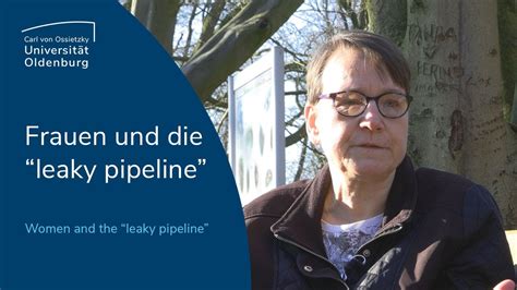 frauen und die leaky pipeline universität oldenburg youtube