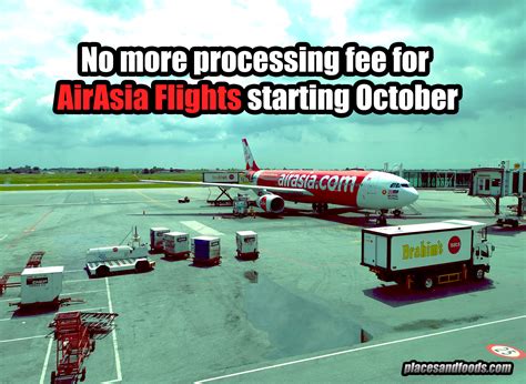 All changes to airasia flight dates must be made within the next ten days starting from today.﻿ passengers can choose from these two options: No more processing fee for AirAsia Flights starting October