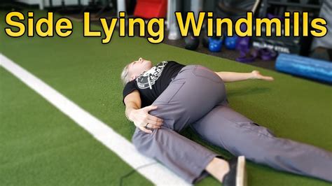 The Best Way To Do Side Lying Windmills Youtube