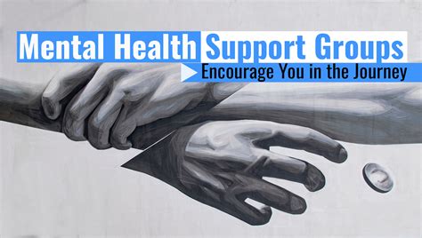 How Mental Health Support Groups Can Encourage You In The Journey