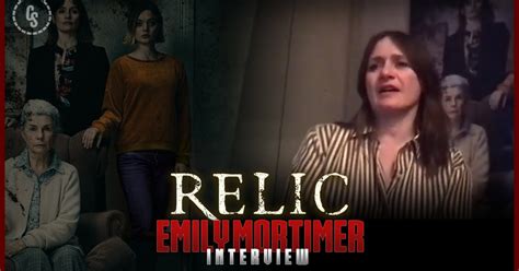 Cs Video Relic Interview With Emily Mortimer