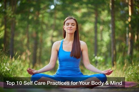 Top 10 Self Care Practices For Your Body And Mind Recreation Magazine
