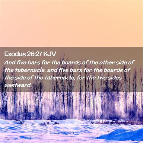 Exodus Kjv And Five Bars For The Boards Of The Other Side Of