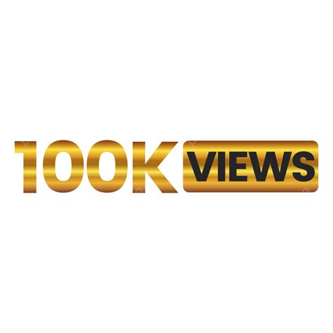 100k Vector Art Png 100k Views 100k Views Png 100k Views 10k