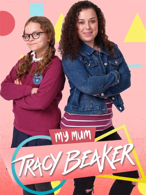 My Mum Tracy Beaker 2021 Watchsomuch