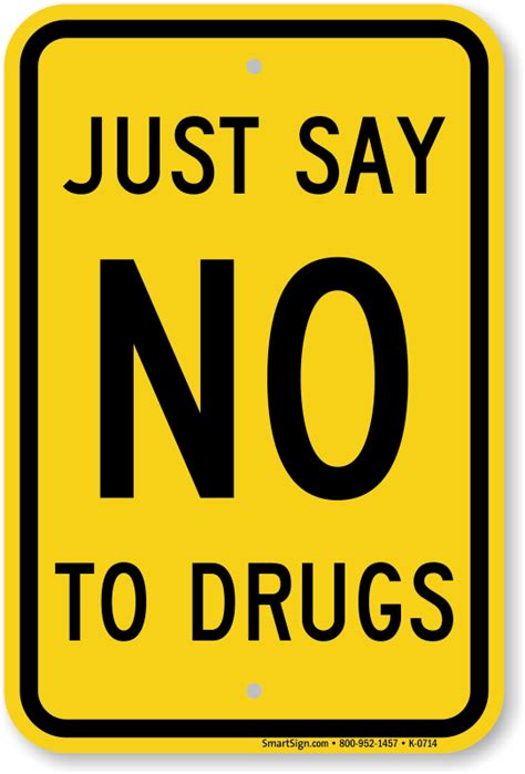 Just Say No To Drugs School Safety Sign Sku K 0714