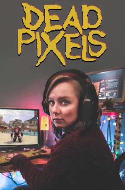 Dead Pixels Tv Series 2020 Cast Episodes And Everything You Need
