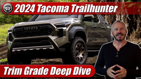 2024 Toyota Tacoma Trailhunter Trim Grade Deep Dive Youtube