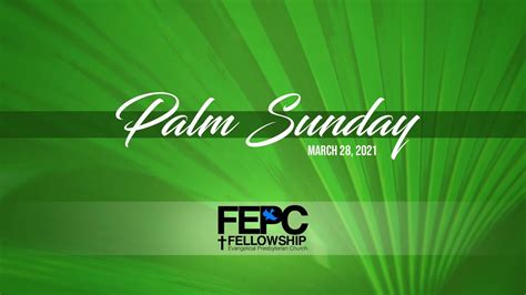Palm Sunday Worship Service March 28 2021 Youtube