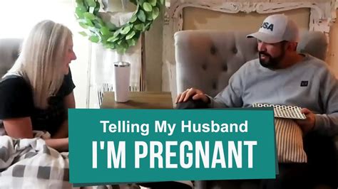 Telling My Husband Im Pregnant Youtube