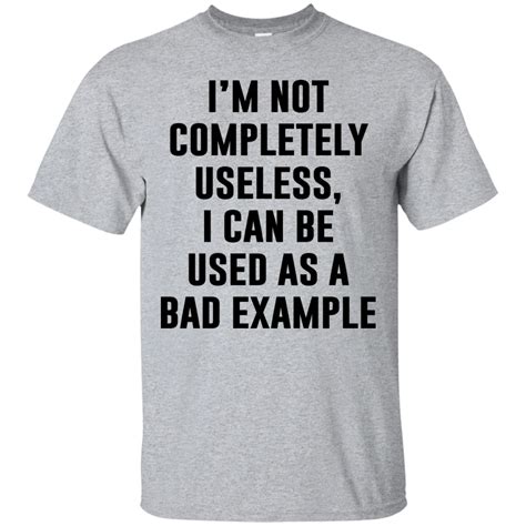 i m not completely useless t shirts hoodies and sweatshirts available funny honest shirts