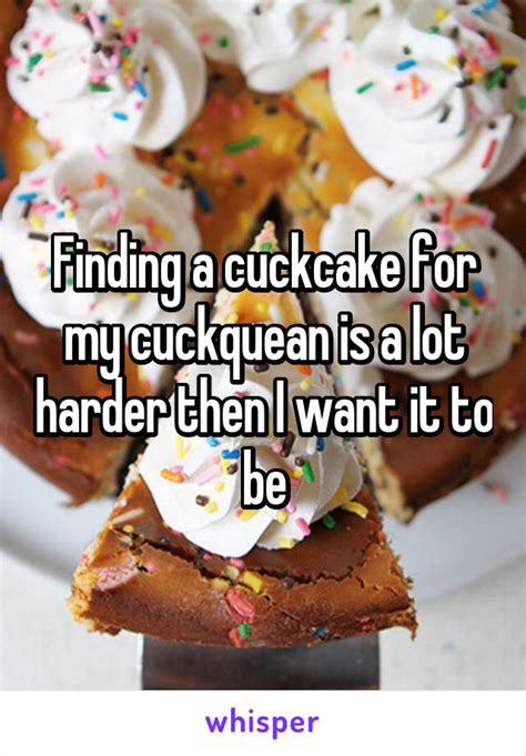 Finding A Cuckcake For My Cuckquean Is A Lot Harder Then I Want It To Be