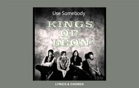 Chords To Use Somebody By Kings Of Leon Guitar Tuner Guitar Tunio
