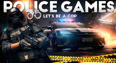 Best Police Games You Must Play For Pc Xbox Playstaion Sri Games