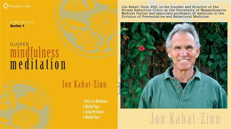 Jon Kabat Zinn Phd Guided Mindfulness Meditation Series 1 Audio