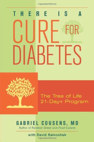 There Is A Cure For Diabetes The Tree Of Life 21 Day Program Gabriel
