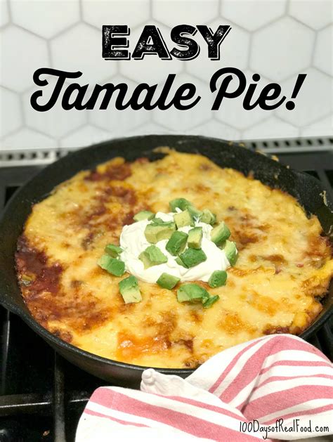 Easy Recipe For Tamale Pie ⋆ 100 Days Of Real Food