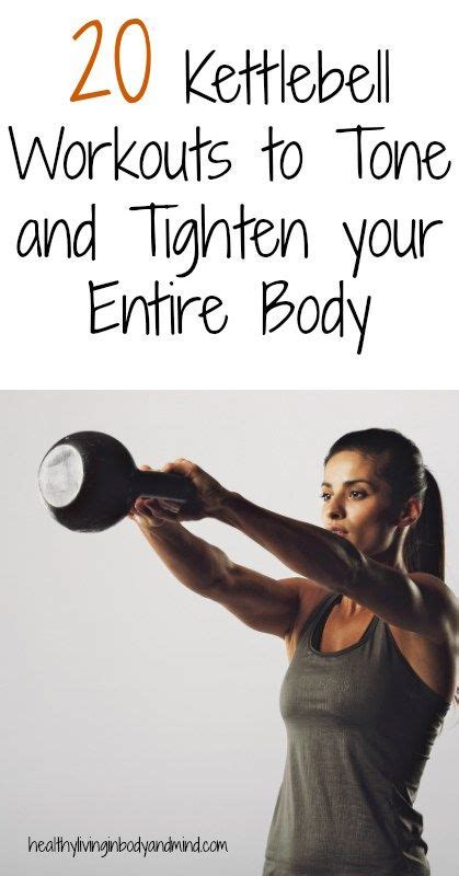 a woman holding a kettle with the words 20 kettlebell workouts to tone and tighten your entire body