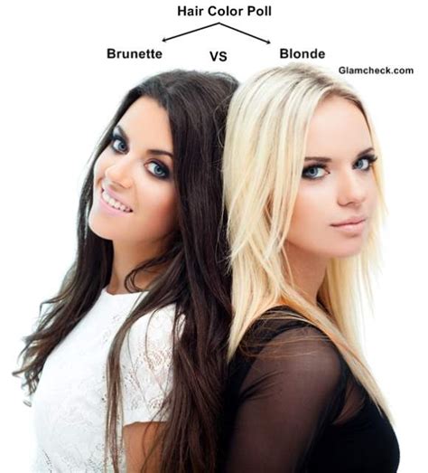 Wear this color with confidence if your skin is fair or medium and. Hair Color Poll - Brunette vs. Blonde