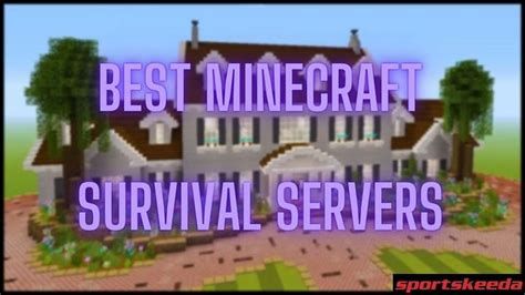 Top 10 Best Minecraft Survival Servers In 2021