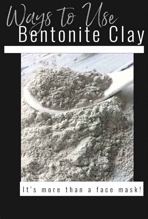 12 Uses For Bentonite Clay The Pistachio Project