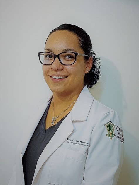 Dra Cecilia Alejandra Márquez Barraza Centro Médico De Especialidades