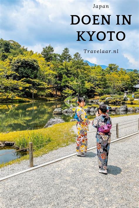 Doen In Kyoto 13x De Gaafste Kyoto Highlights Travelaar Japan Reizen Kyoto Japan Reizen
