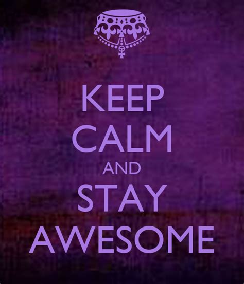 Keep Calm And Stay Awesome Poster Lol Keep Calm O Matic