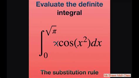 Evaluate Integral X Cosx2 Dx Over 0 Sqrtpi The Substitution