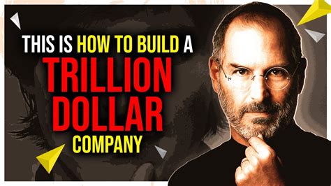 This Is How You Can Create A Trillion Dollar Company Steve Jobs Youtube