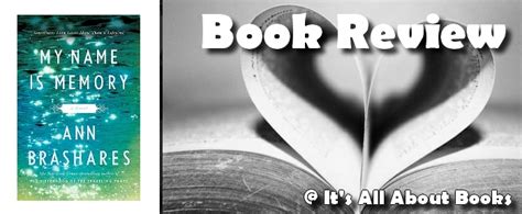 Book Review My Name Is Memory By Ann Brashares Its All About Books