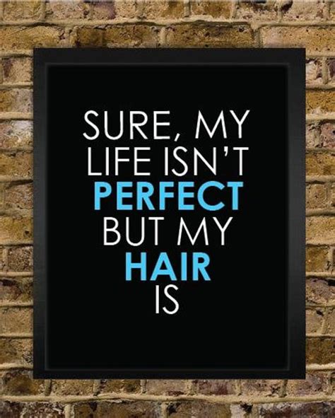 Maybe you would like to learn more about one of these? Perfect Hair Quote Print Hair Stylist Gift by BigMowthPrints