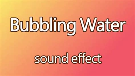 Bubbling Water｜ Bubbles Sounds Download Free Bubbles Sound Effects