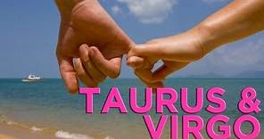 Are Taurus & Virgo Compatible? | Zodiac Love Guide