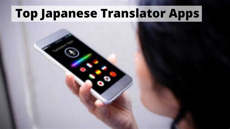 5 Best Japanese Translation Apps For Travelers Professionals Students