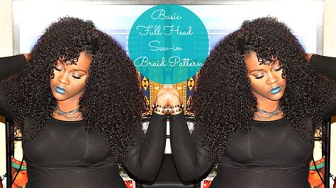 This is another popular braiding method that you will use for the sew in weaves and crocheting where necessary. Basic Full Head Sew-In Braid Pattern - YouTube