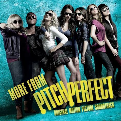 More From Pitch Perfect Original Soundtrack Songs Reviews Credits