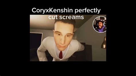 Coryxkenshin Perfectly Cut Screams Youtube