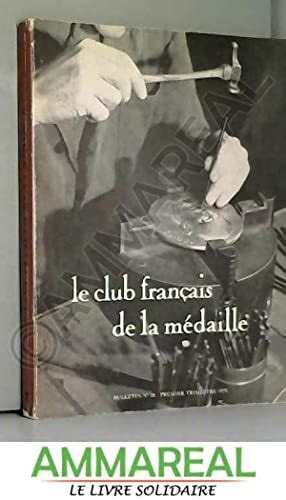 Le Club Francais De La Medaille Bulletin N° 58 Premier Trimestre 1978