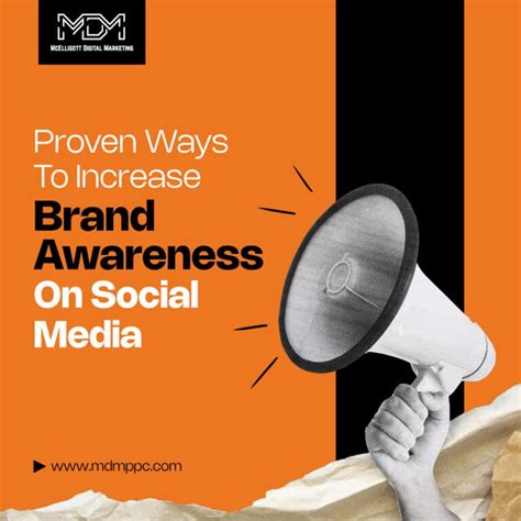 Proven Way To Increase Brand Awareness Through Social Media Marketing