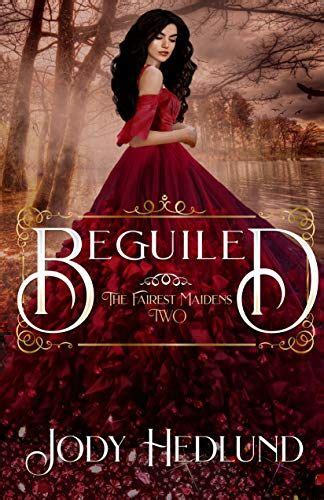 Beguiled The Fairest Maidens Book 2 By Jody Hedlund I Love Books