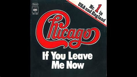 Chicago ~ If You Leave Me Now 1976 Extended Purrfection Version Youtube