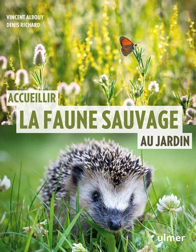 Accueillir La Faune Sauvage Au Jardin Sdp Le Livre Club