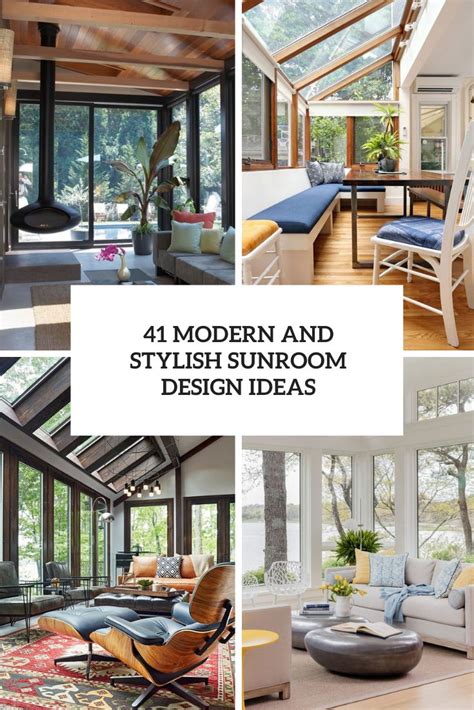 41 Modern And Stylish Sunroom Design Ideas Digsdigs